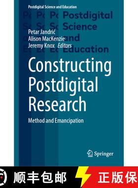【3-4周达】Constructing Postdigital Research : Method and Emancipation [9783031354106]