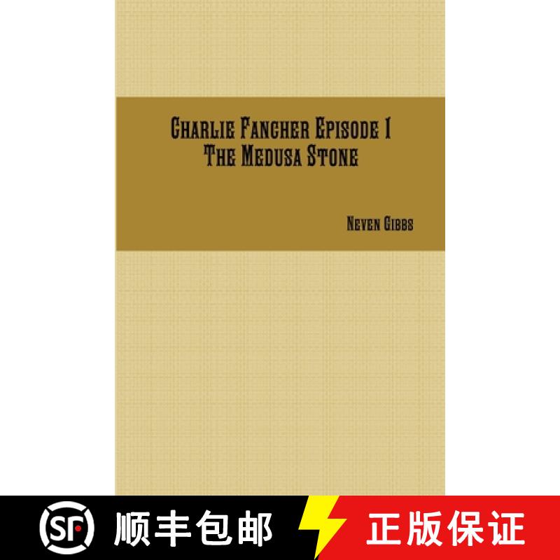 【2-3周达】Charlie Fancher Episode 1 The Medusa Stone [9781365299568]