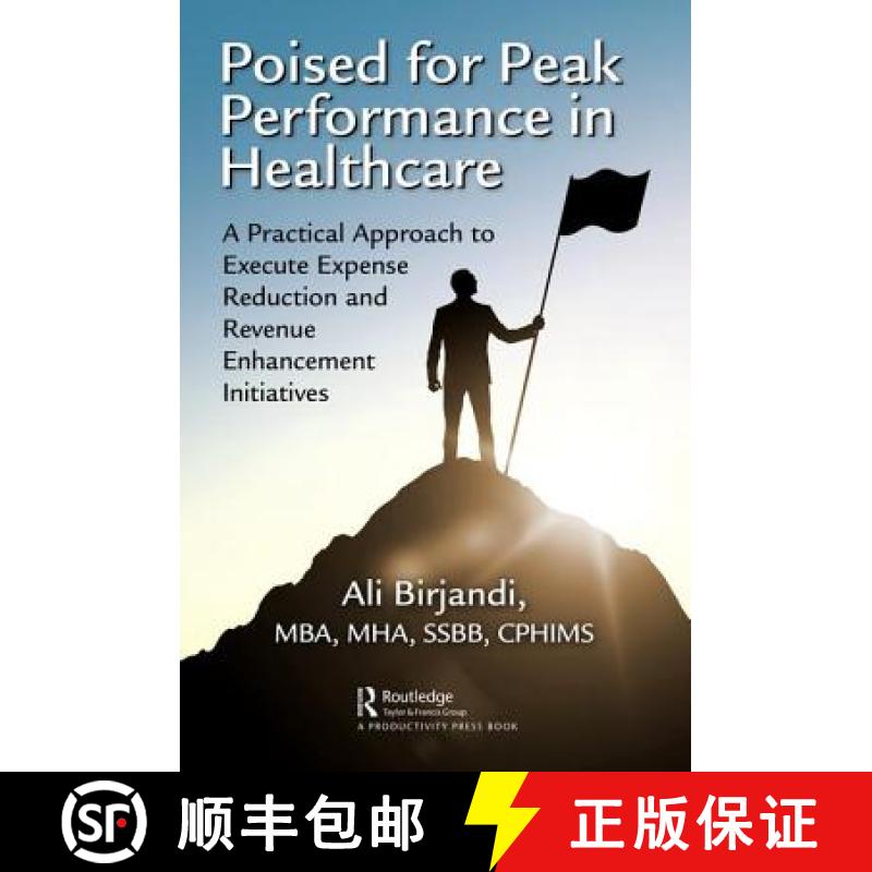 【3-4周达】Poised for Peak Performance in Healthcare : A Practical Approach to Execute Expense Reduct... [9781138039667]