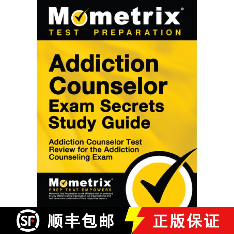 【3-4周达】Addiction Counselor Exam Secrets Study Guide: Addiction Counselor Test Review for the Addi... [9781609710675]