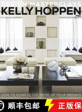 【3-4周达】Kelly Hoppen Design Masterclass: How to Achieve the Home of Your Dreams [9781909342026]
