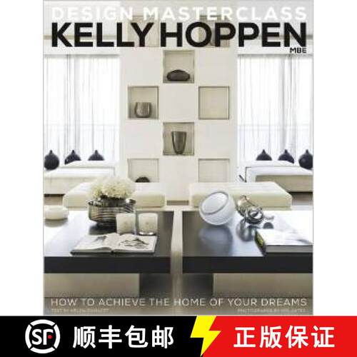 【3-4周达】精装 Kelly Hoppen Design Masterclass: How to Achieve the Home of Your Dreams [9781909342026]