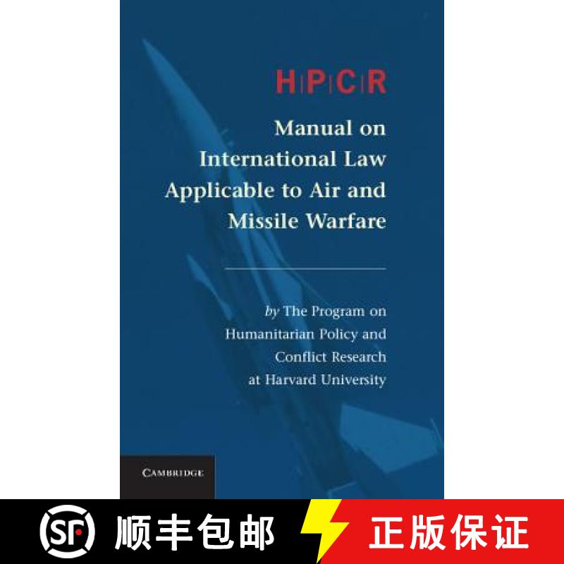 【3-4周达】Hpcr Manual on International Law Applicable to Air and Missile Warfare [9781107034198]