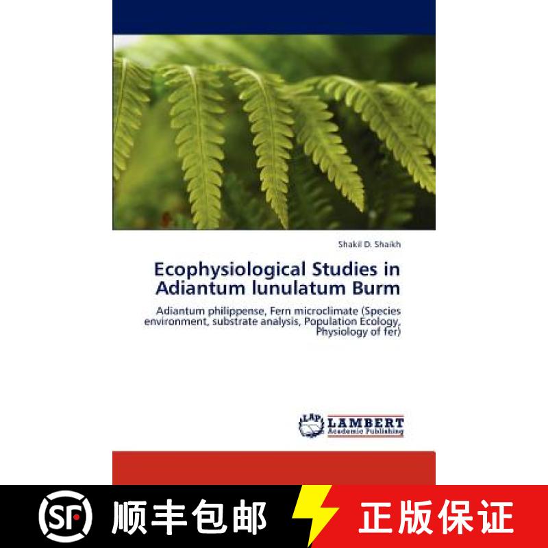 预订 Ecophysiological Studies in Adiantum lunulatum Burm [9783848439485]