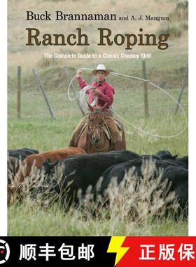 【3-4周达】Ranch Roping : The Complete Guide To A Classic Cowboy Skill [9781599214474]