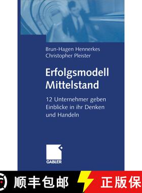 【3-4周达】Erfolgsmodell Mittelstand: 12 Unternehmer geben Einblicke in ihr Denken und Handeln [9783322822475]