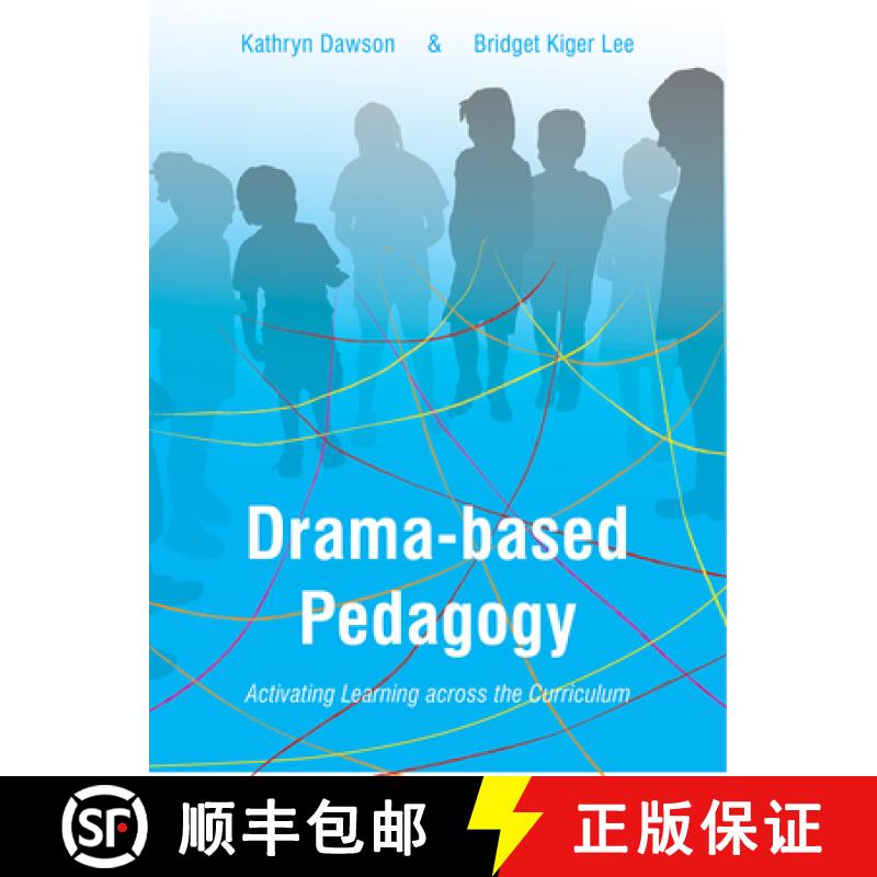 【2-3周达】Drama-based Pedagogy : Activating Learning Across the Curriculum [9781783207398]