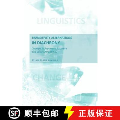 预订 Transitivity Alternations in Diachrony: Changes in Argument Structure and Voice Morphology [9781443817493]