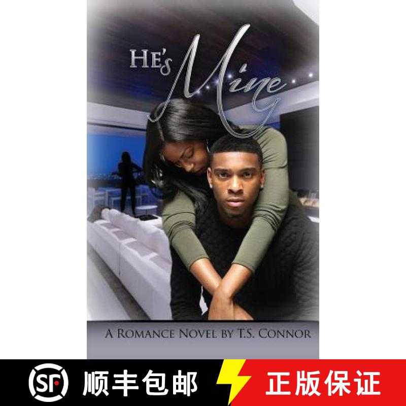 【3-4周达】He's Mine: A Romance Novel [9780997968804]
