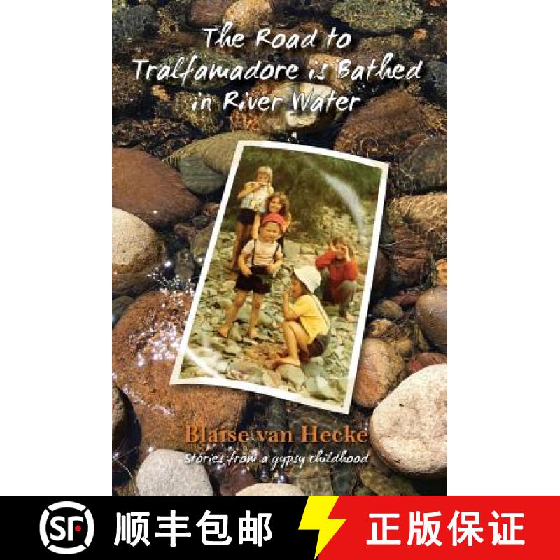 【2-3周达】The Road to Tralfamadore is Bathed in River Water: stories from a gypsy childhood [9781925830040]