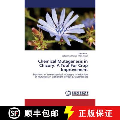 预订 Chemical Mutagenesis in Chicory: A Tool For Crop Improvement [9783659541506]
