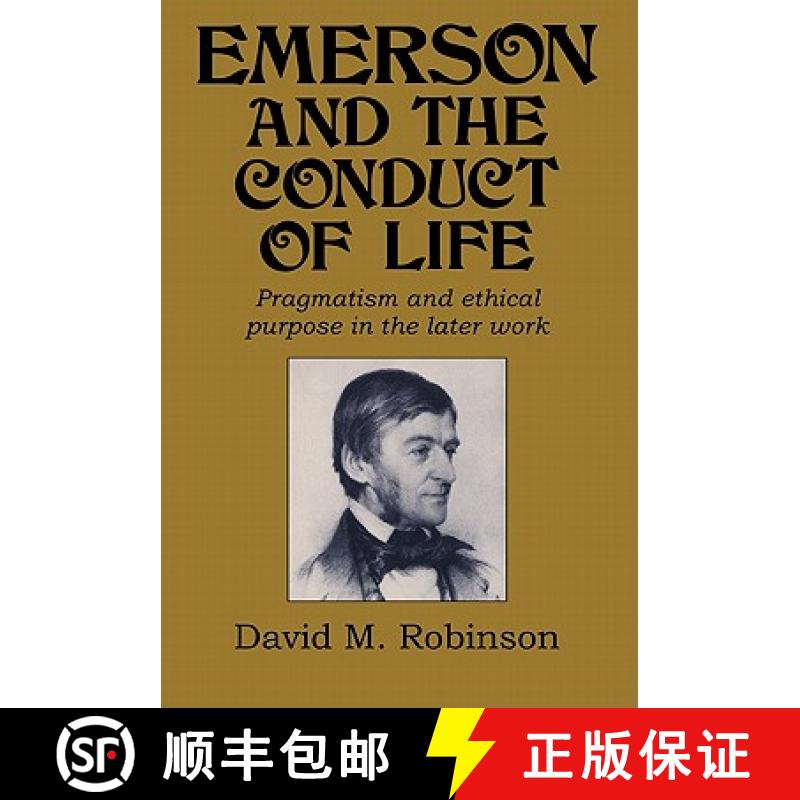 【3-4周达】Emerson and the Conduct of Life: Pragmatism and Ethical Purpose in the Later Work - Emerso... [9780521101318]