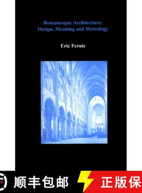 【3-4周达】Romanesque Architecture : Design, Meaning and Metrology [9780907132899]