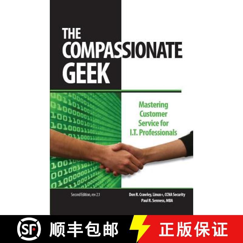 【4周达】The Compassionate Geek: Mastering Customer Service for IT Professionals [9780983660705]