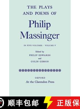 【3-4周达】The Plays and Poems of Philip Massinger: Volume V [9780199696925]