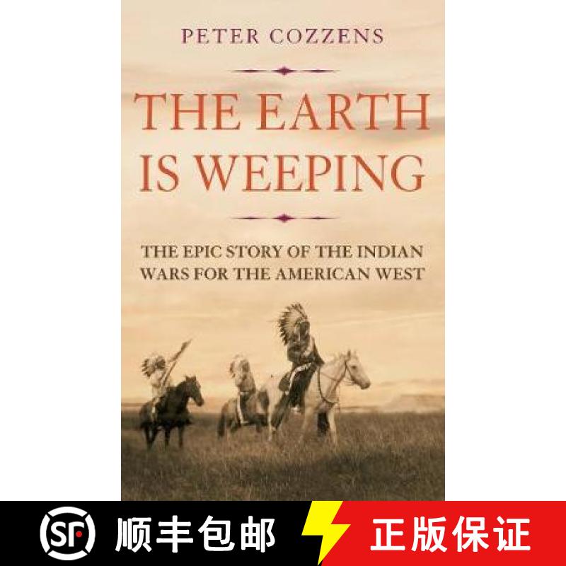【3-4周达】The Earth is Weeping: The Epic Story of the Indian Wars for the American West [9781786491510]