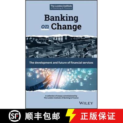 【3-4周达】Banking On Change - The Development And Future Of Financial Services [Wiley金融] [9781119609988]