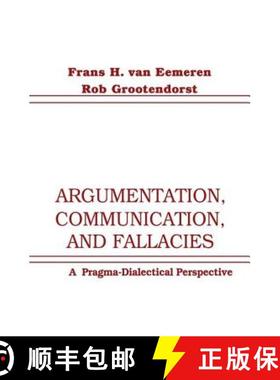 【3-4周达】Argumentation, Communication, and Fallacies: A Pragma-Dialectical Perspective [9781138144552]