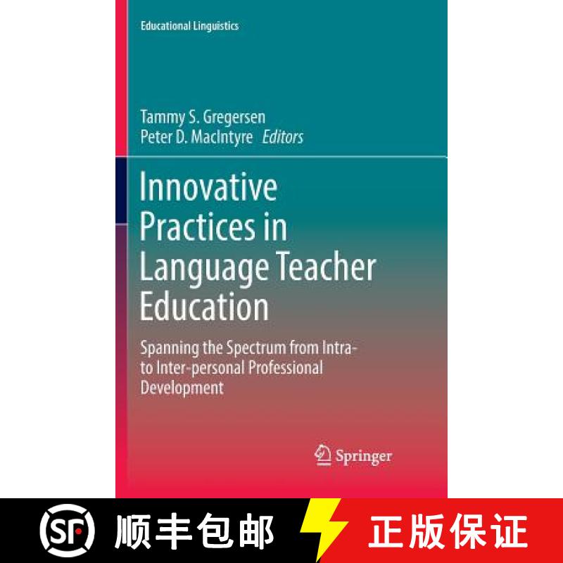 【3-4周达】Innovative Practices in Language Teacher Education : Spanning the Spectrum from Intra- to ... [9783319847412]