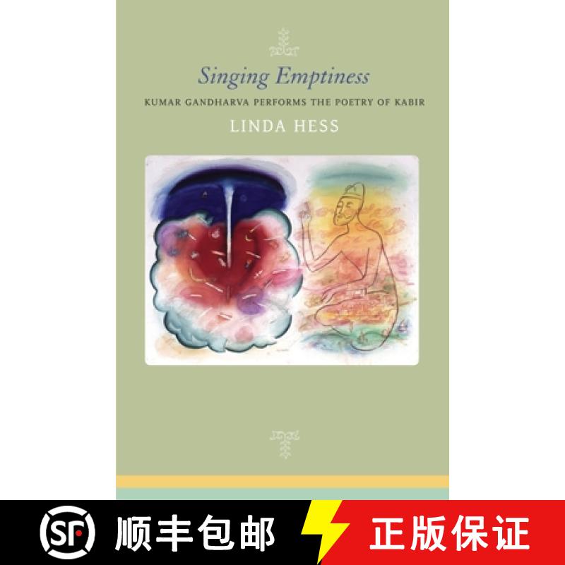 预订 Singing Emptiness: Kumar Gandharva Performs the Poetry of Kabir [9780857429759]