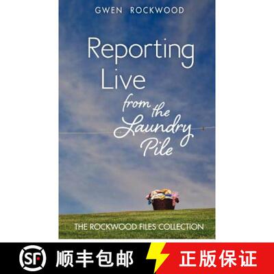 【3-4周达】Reporting Live from the Laundry Pile: The Rockwood Files Collection [9780615659800]