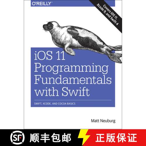 【3-4周达】IOS 11 Programming Fundamentals with Swift: Swift, Xcode, and Cocoa Basics [9781491999318]