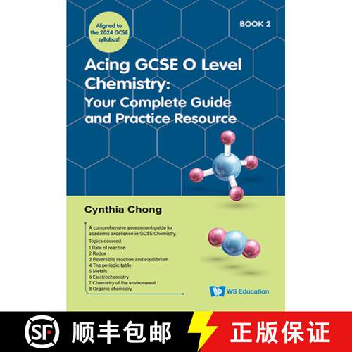 【3-4周达】Acing GCSE O Level Chemistry Book 2: Your Complete Guide and Practice Resource [9789811298233]