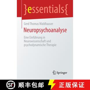 【3-4周达】Neuropsychoanalyse : Eine Einführung in Neurowissenschaft und psychodynamische Therapie (... [9783658341732]