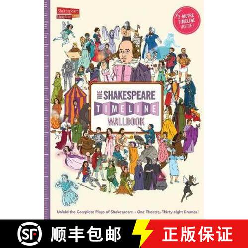 精装 Shakespeare Timeline Wallbook: Unfold the Complete Plays of Shakespeare - One Theatre, Thirty-ei... [9780995482029]
