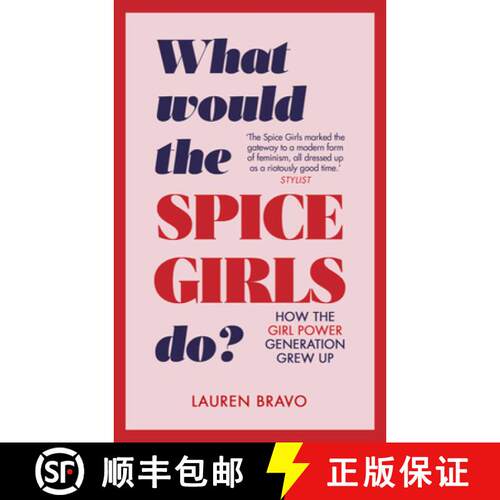 【3-4周达】精装 What Would the Spice Girls Do? : How the Girl Power Generation Grew Up [9781787631304]