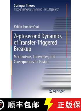 【3-4周达】Zeptosecond Dynamics of Transfer‐triggered Breakup: Mechanisms, Timescales, and Cons... [9783319960166]