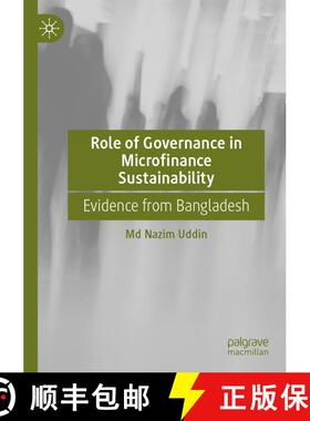 【3-4周达】Role of Governance in Microfinance Sustainability: Evidence from Bangladesh [9789819705368]