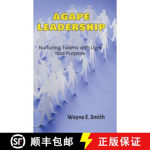 【3-4周达】精装 Agape Leadership: Nurturing Teams with Love and Purpose [9781965937013]