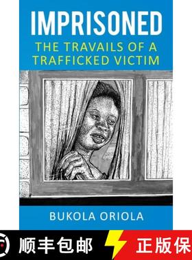 【3-4周达】Imprisoned: The Travails of a Trafficked Victim [9780615328805]