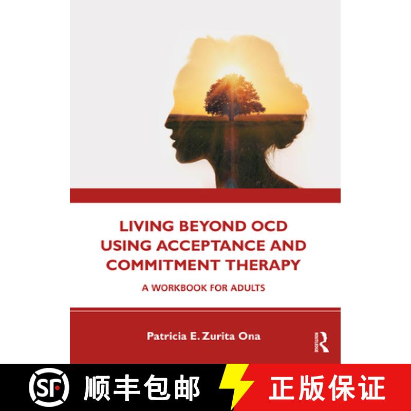 【3-4周达】Living Beyond OCD Using Acceptance and Commitment Therapy: A Workbook for Adults [9780367178475]