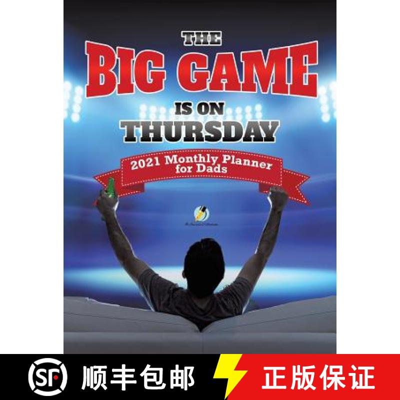 【3-4周达】The Big Game Is On Thursday : 2021 Monthly Planner for Dads [9781541966680]