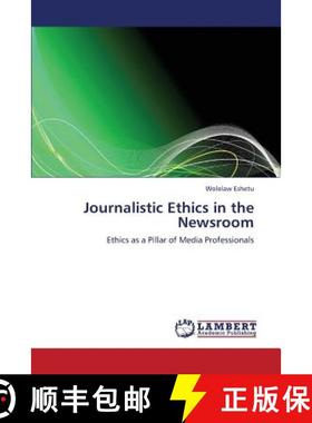 预订 Journalistic Ethics in the Newsroom [9783659330186]