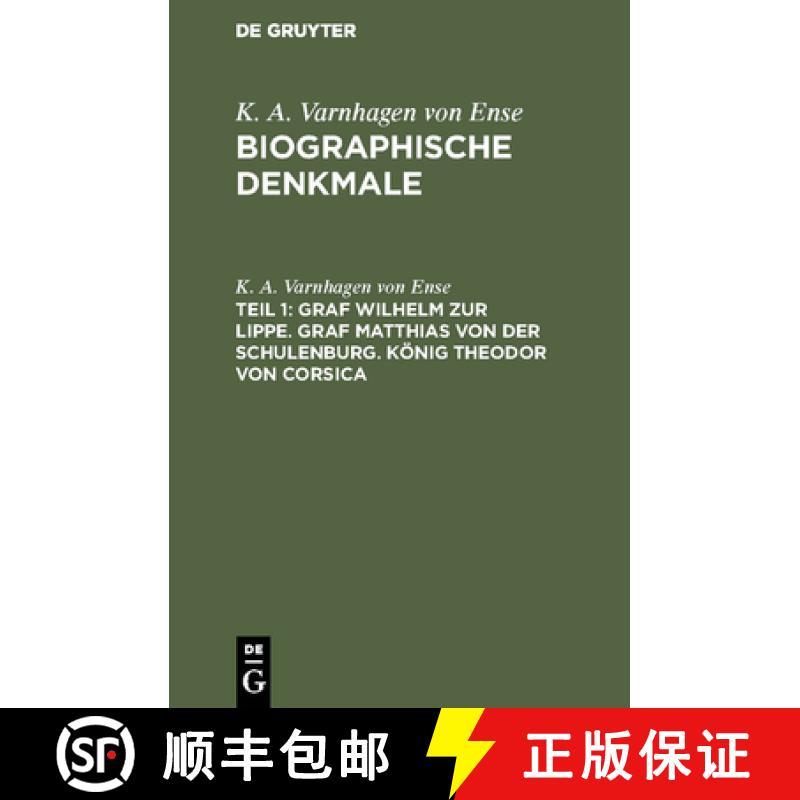 【3-4周达】Graf Wilhelm Zur Lippe. Graf Matthias Von Der Schulenburg. Koenig Theodor Von Corsica [9783111065007]