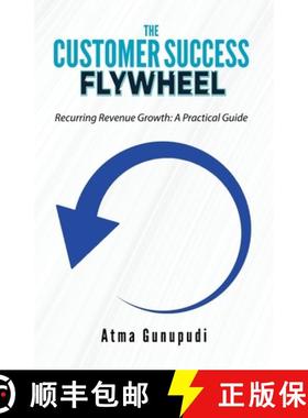 【3-4周达】The Customer Success Flywheel: Recurring Revenue Growth: A Practical Guide [9781957456492]