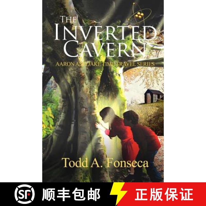 预订 The Inverted Cavern: Aaron and Jake Time Travel Adventures [9781937475505]