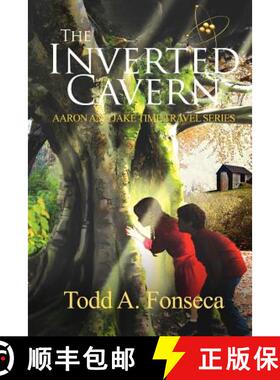 【3-4周达】The Inverted Cavern: Aaron and Jake Time Travel Adventures [9781937475505]