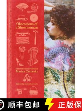 【3-4周达】Obsessions of a Showwoman : The Performance Worlds of Marisa Carnesky [9781835950104]