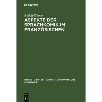 【4周达】Aspekte der Sprachkomik im Franzoesischen: Studien Zur Sprache Des Humoristen Alphonse Allai... [9783484520332]