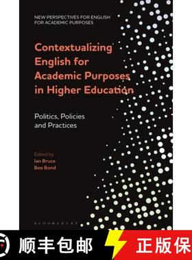 预订 Contextualizing English for Academic Purposes in Higher Education: Politics, Policies and Practices [9781350230491]