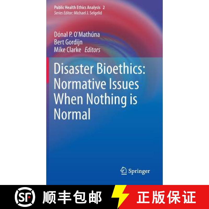 【3-4周达】Disaster Bioethics: Normative Issues When Nothing Is Normal [9789400738638]