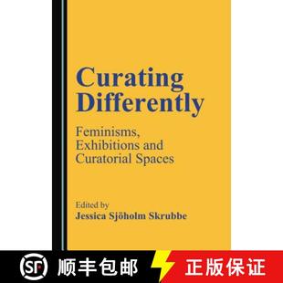 Feminisms Exhibitions 9781443885775 Curating Spaces Differently Curatorial 预订 and