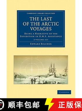【3-4周达】Last of the Arctic Voyages 2 Volume Set: Being a Narrative of the Expedition in HMS Assist... [9781108028905]