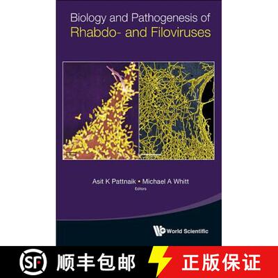 【3-4周达】精装 BIOLOGY AND PATHOGENESIS OF RHABDO- AND FILOVIRUSES [9789814635332]