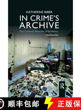 【3-4周达】In Crime's Archive : The Cultural Afterlife of Evidence [9780367895280]