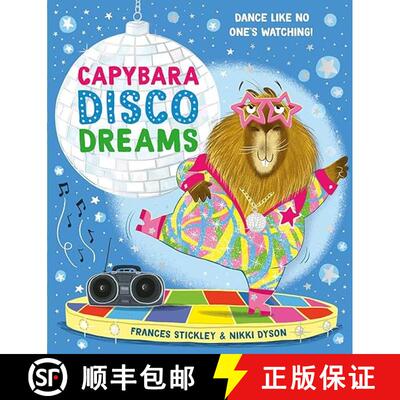 【3-4周达】Capybara Disco Dreams: An empowering picture book about the joy of being yourself! [9781398538467]